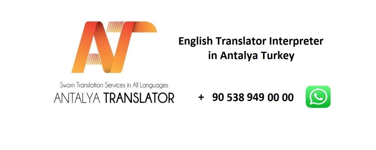 English translator interpreter in Antalya Turkey sworn translation agency interpreting services English to Turkish Arabic translators