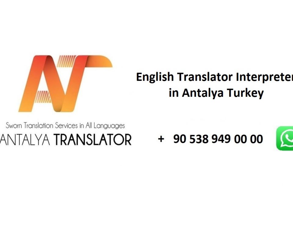 English translator interpreter in Antalya Turkey sworn translation agency interpreting services English to Turkish Arabic translators