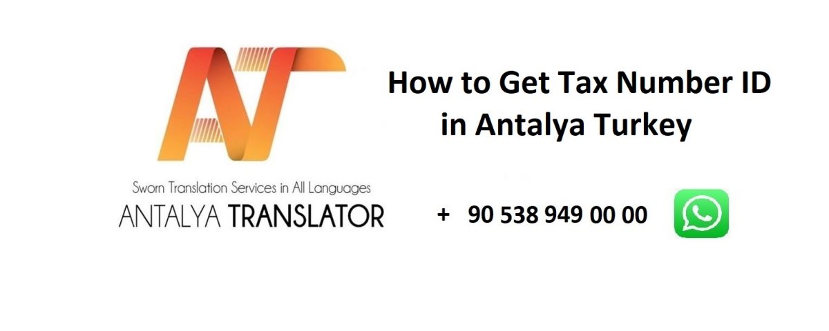 How To Get Tax Number ID In Antalya Turkey