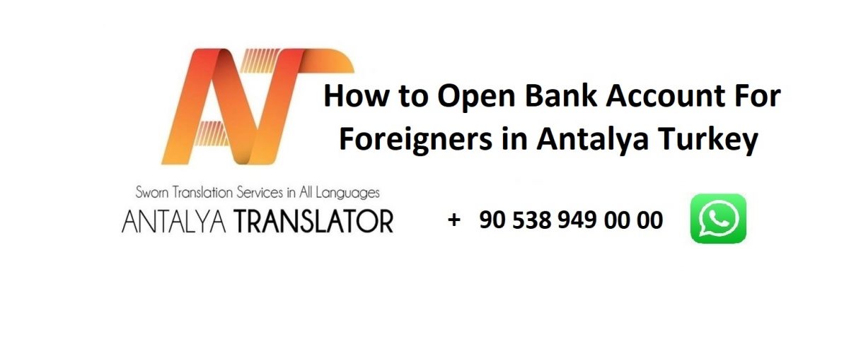 How to Open Bank Account For Foreigners in Antalya Turkey